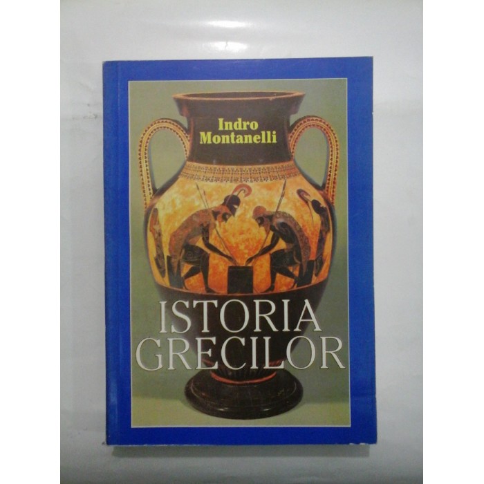   ISTORIA  GRECILOR  - Indro  Montanelli